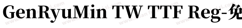 GenRyuMin TW TTF Reg字体转换